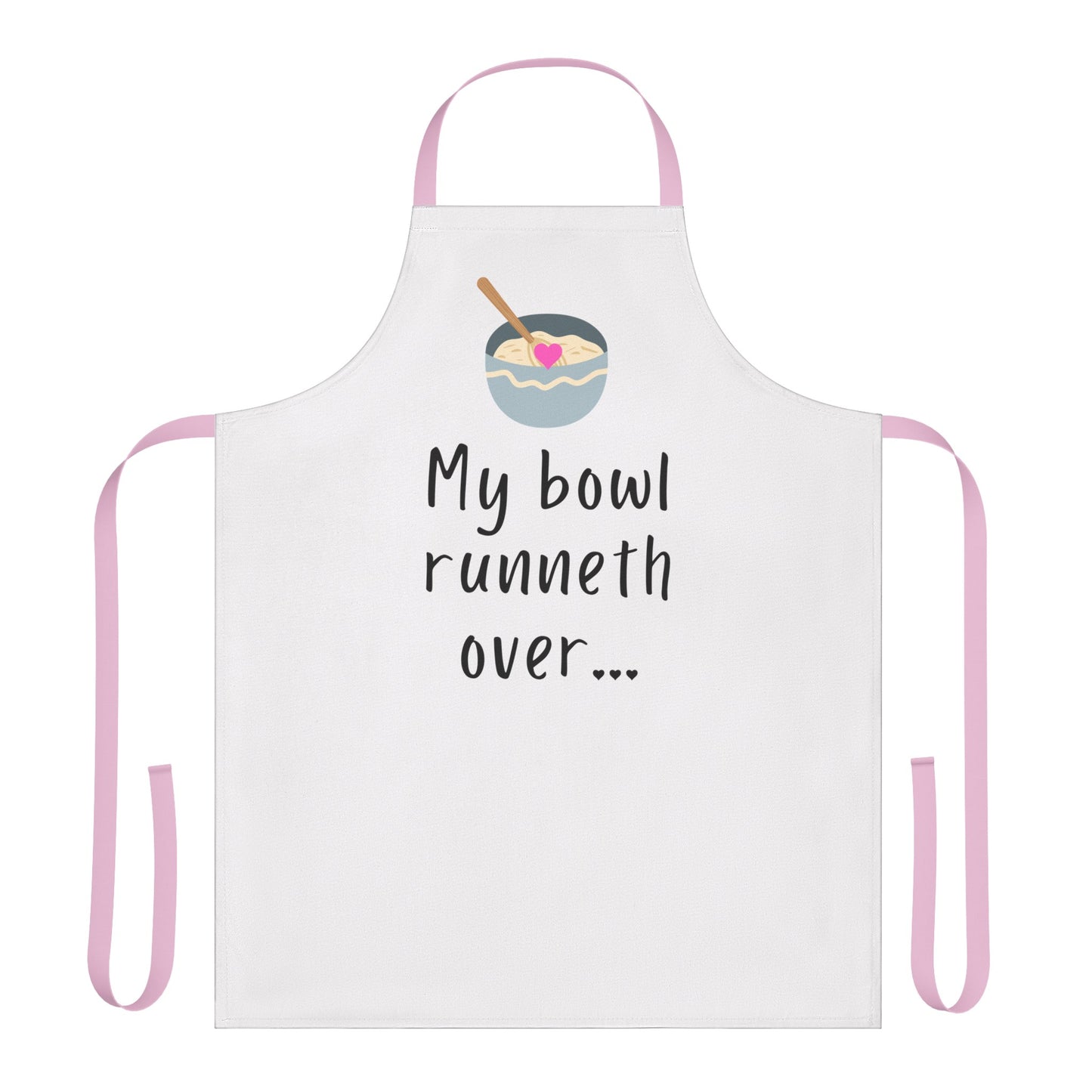 My Bowl Runneth Over Apron