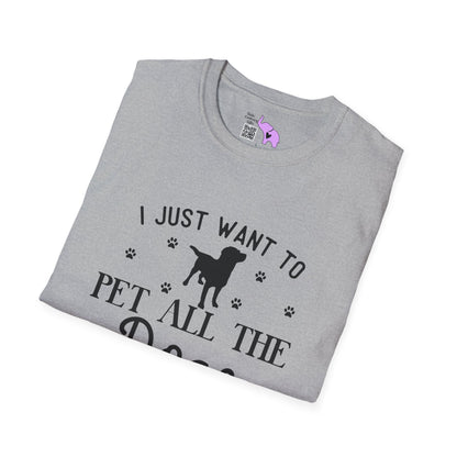I Just Want To Pet All The Dogs Adult T-shirt