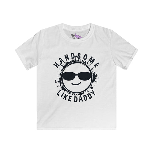 Handsome Like Daddy (Smiley Face) Kids Softstyle Tee