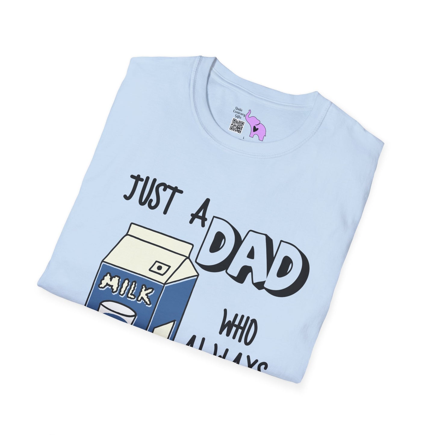 Just A Dad Who Always Came Back With The Milk Adult T-shirt