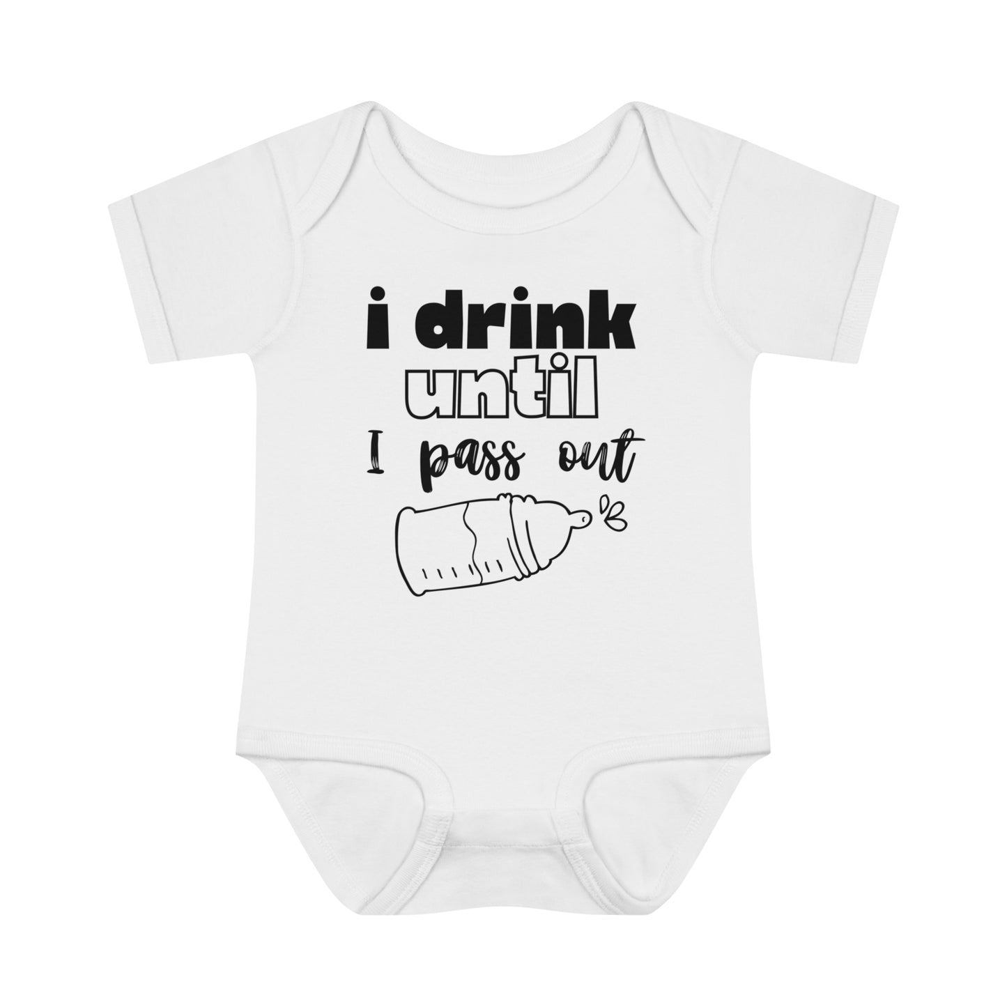 I Drink Until I Pass Out Infant Baby Rib Bodysuit