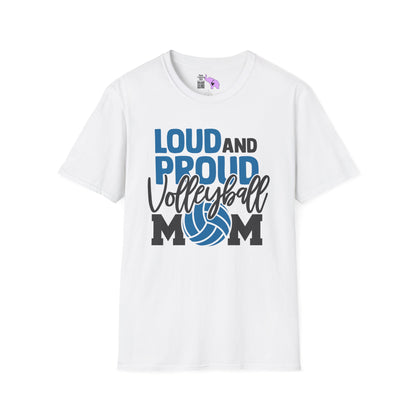 Loud and Proud Volleyball Mom Adult T-shirt