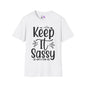 Keep It Sassy Adult T-shirt