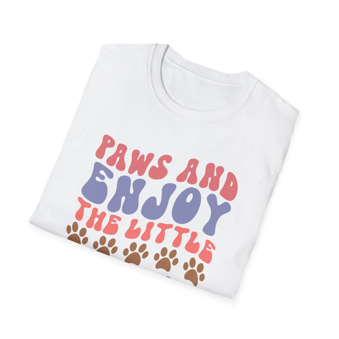 Paws And Enjoy The Little Things Adult T-shirt