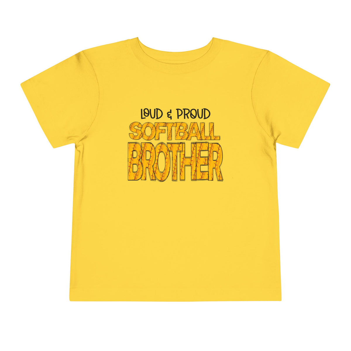 ""Loud & Proud Softball Brother Toddler Tee