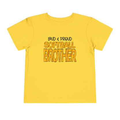 ""Loud & Proud Softball Brother Toddler Tee