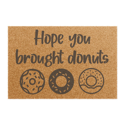 Hope You Brought Donuts Coconut Fiber Doormat