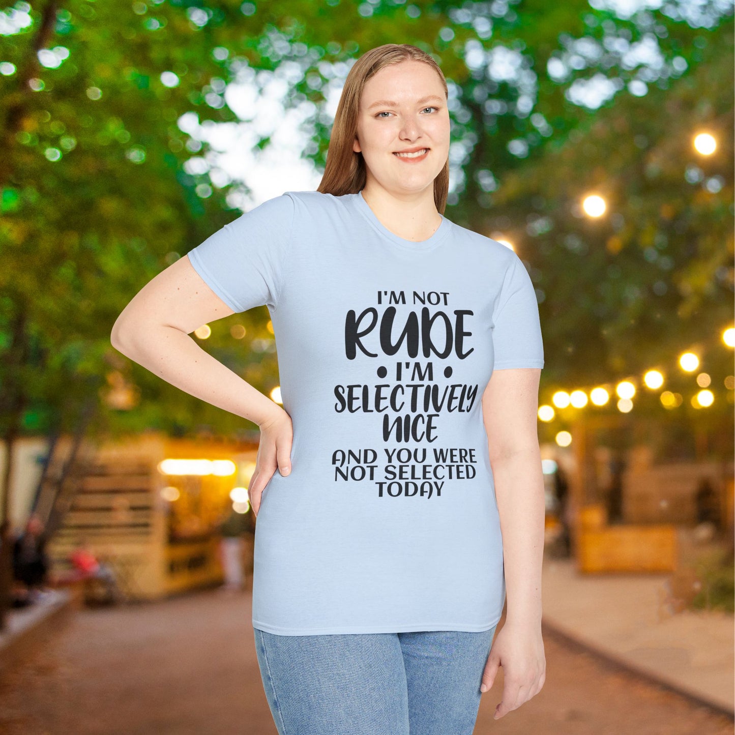 I'm Not Rude I'm Selectively Nice... Adult T-shirt