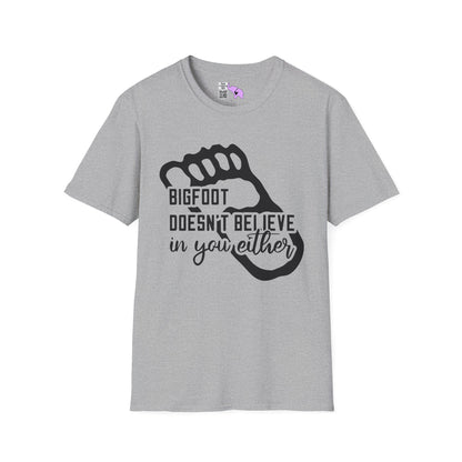 Bigfoot Doesn't Believe In You Either Adult T-shirt