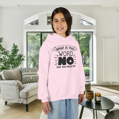 What Is This Word No That You Speak Of? Youth Heavy Blend Hoodie