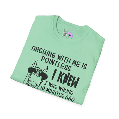 Arguing With Me is Pointless... Adult T-shirt