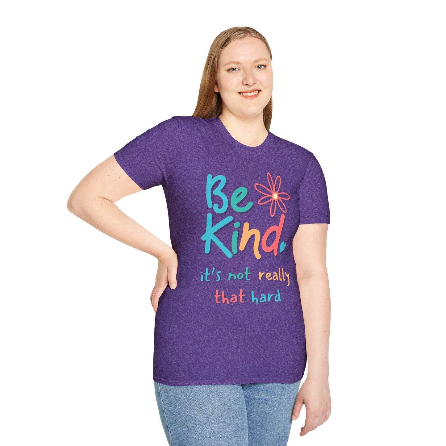 Be Kind. It's Not That Hard T-shirt