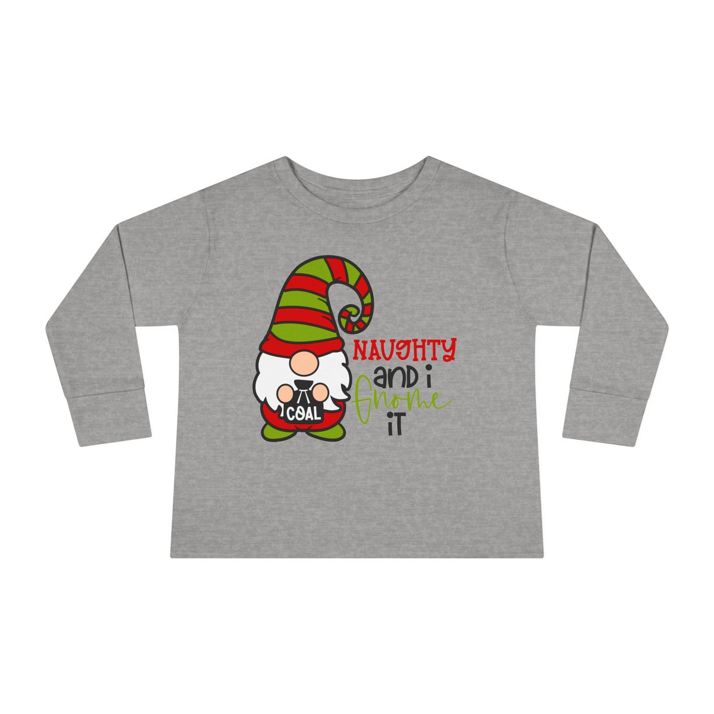 Naughty and I Gnome It Toddler Long Sleeve Tee