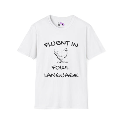 Fluent in Fowl Language T-shirt