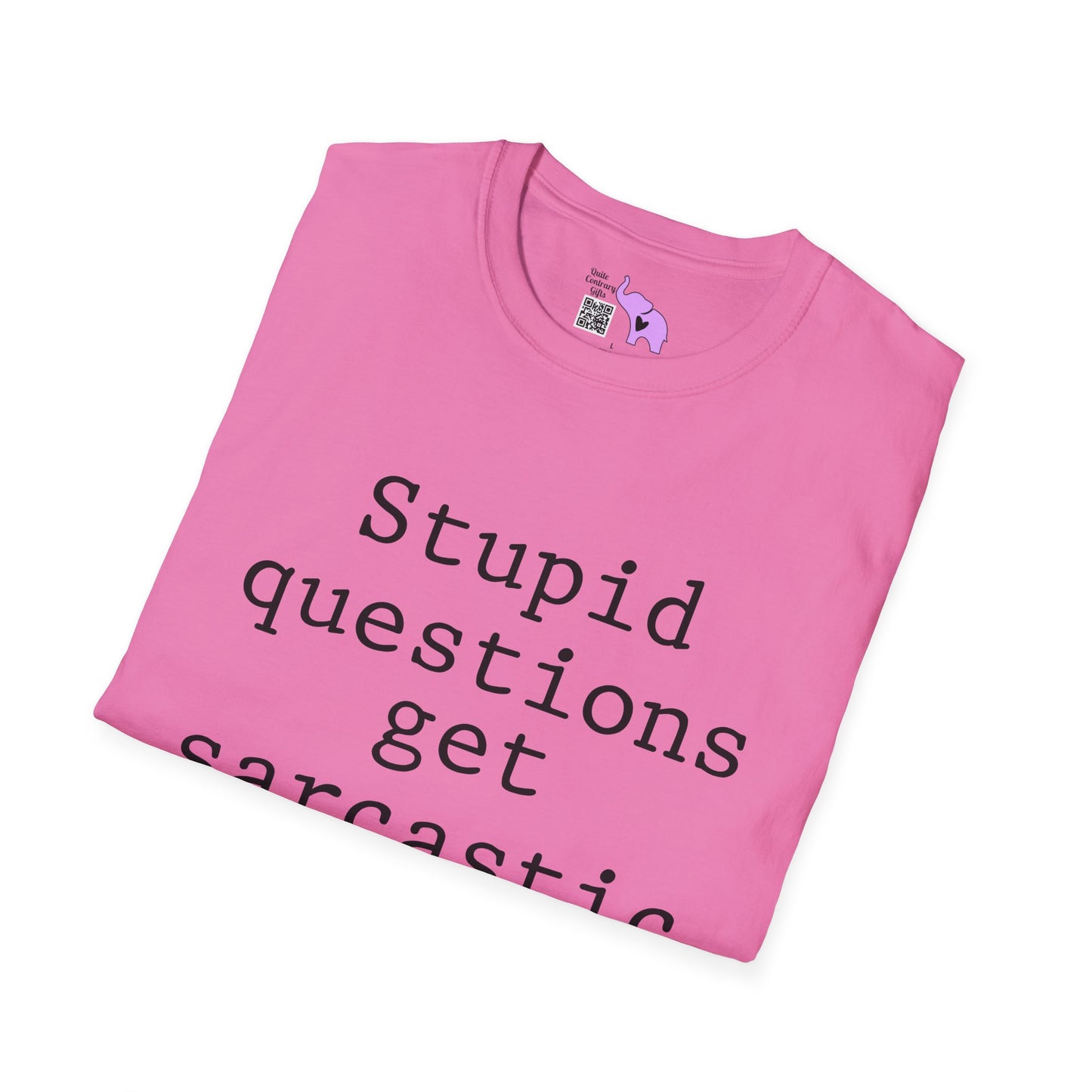 Stupid Questions Get Sarcastic Answers Adult T-shirt
