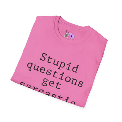 Stupid Questions Get Sarcastic Answers Adult T-shirt