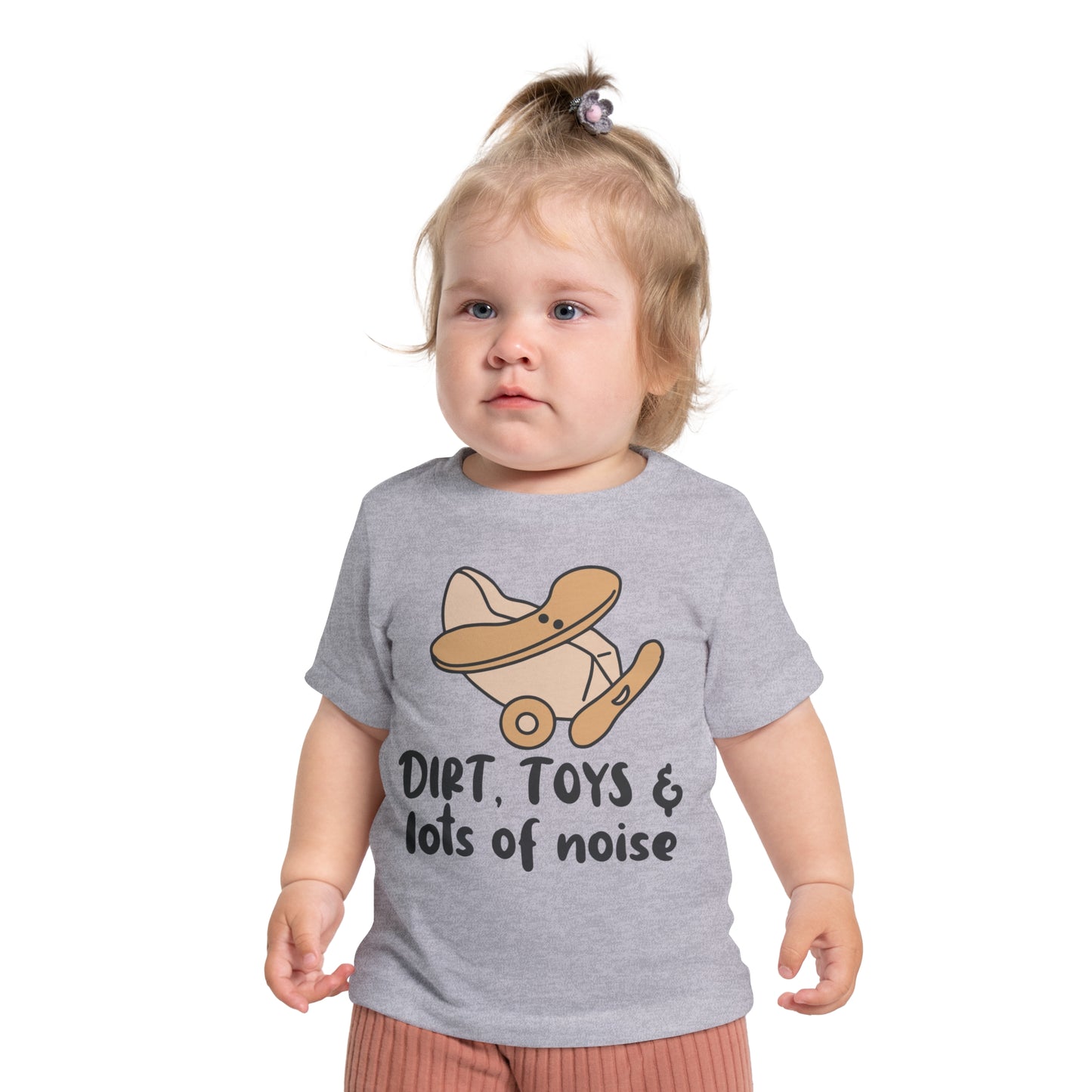 Dirt, Toys, & Lots of Noise Infant T-Shirt