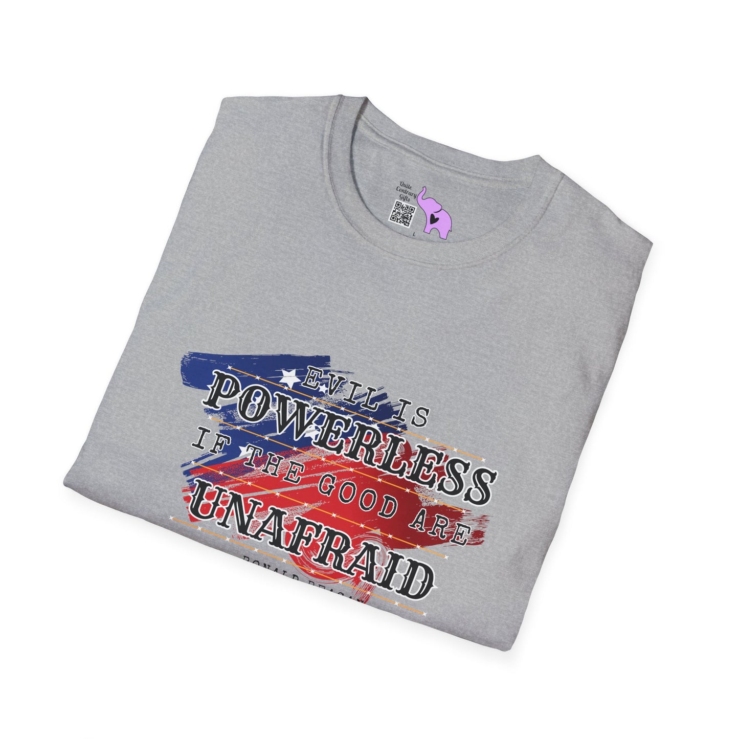 Evil is Powerless if the Good are Unafraid Adult T-shirt