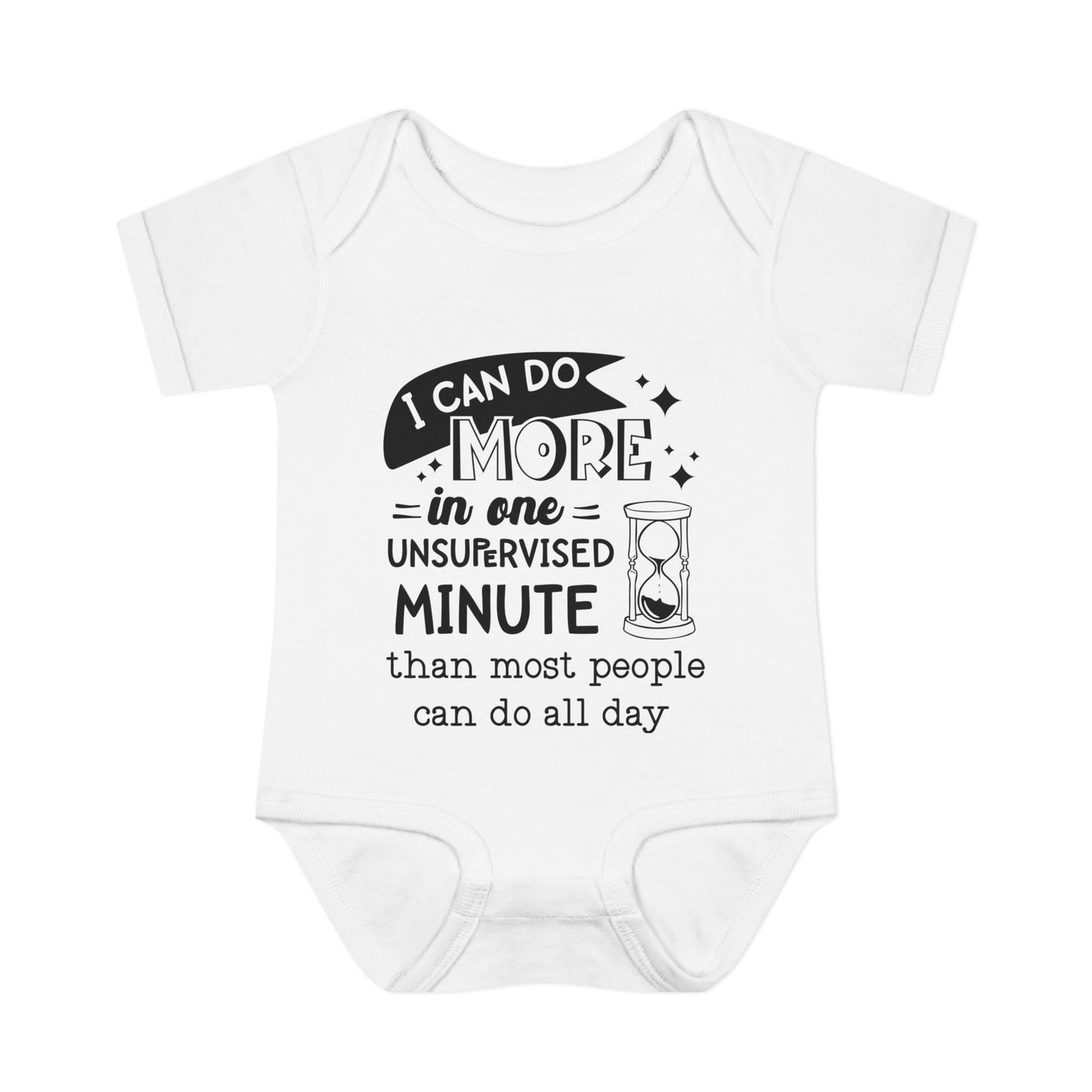 I Can Do More In One Unsupervixed Minute... Infant Baby Rib Bodysuit
