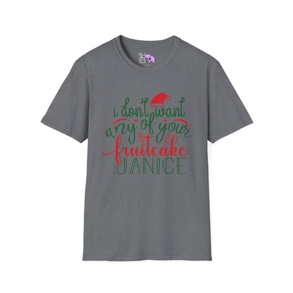 I Don't Want Any Of Your Fruitcake, Janice Adult T-shirt