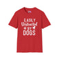 Easily Distracted By Dogs Adult T-shirt