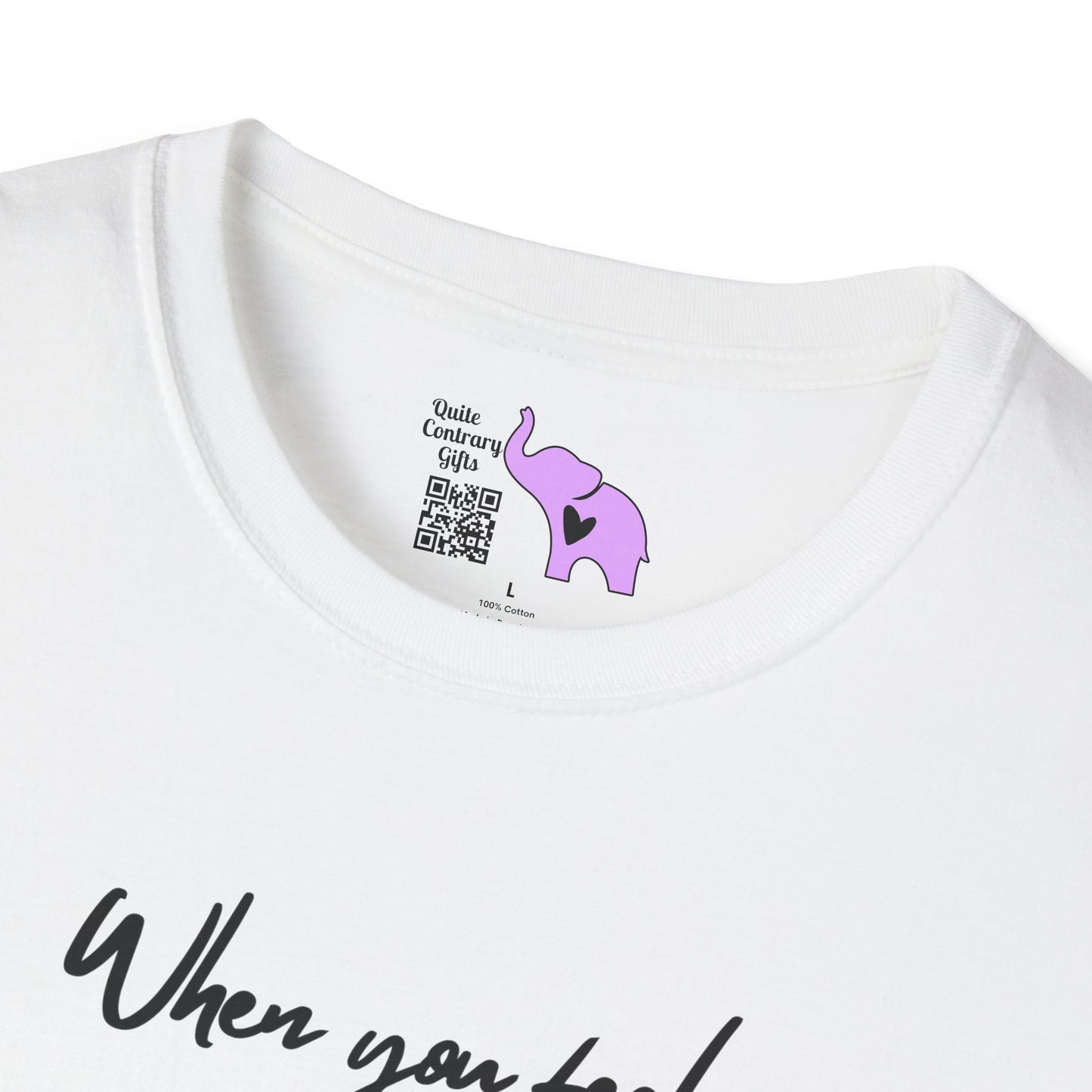 When You Feel Overwhelmed... Adult T-shirt