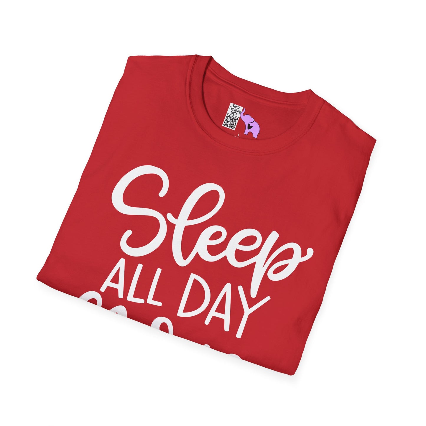 Sleep All Day Nurse All Night Adult T-shirt