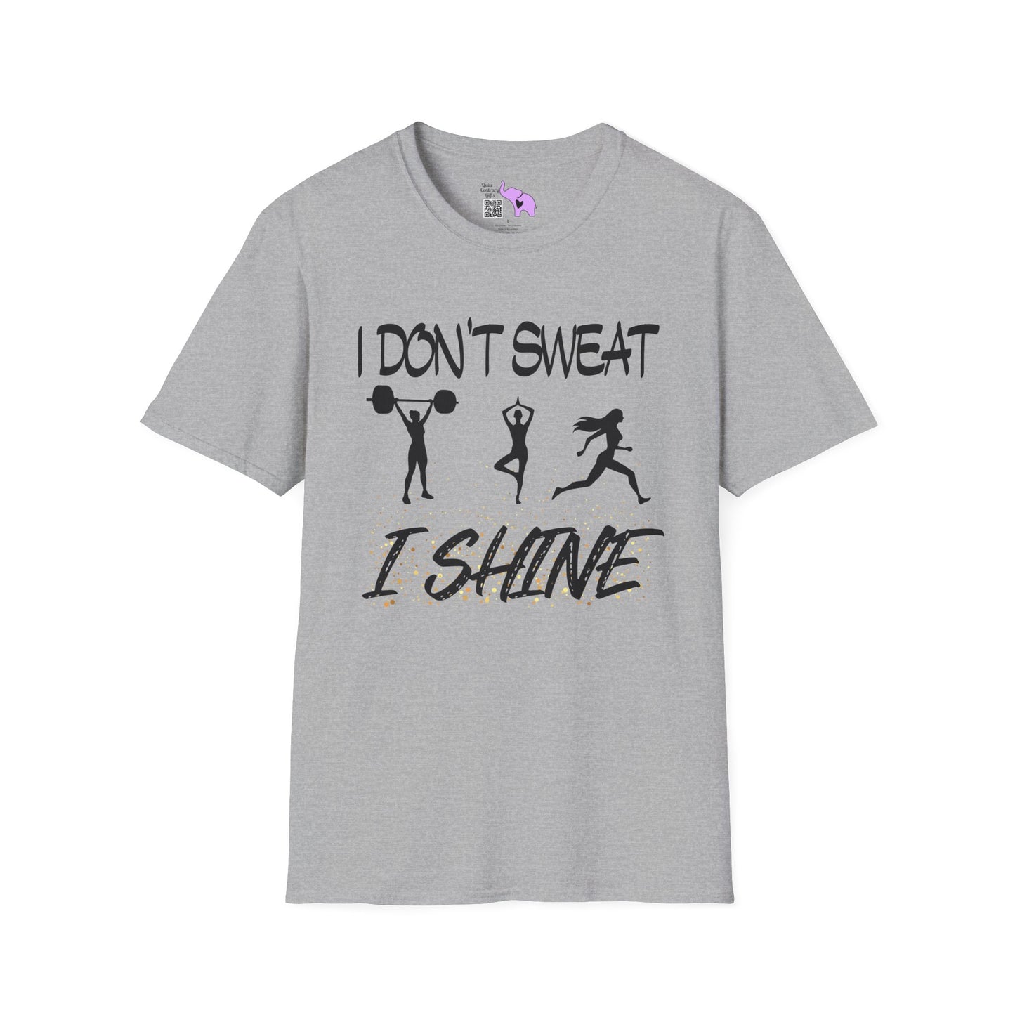 I Don't Sweat I Shine Adult T-shirt