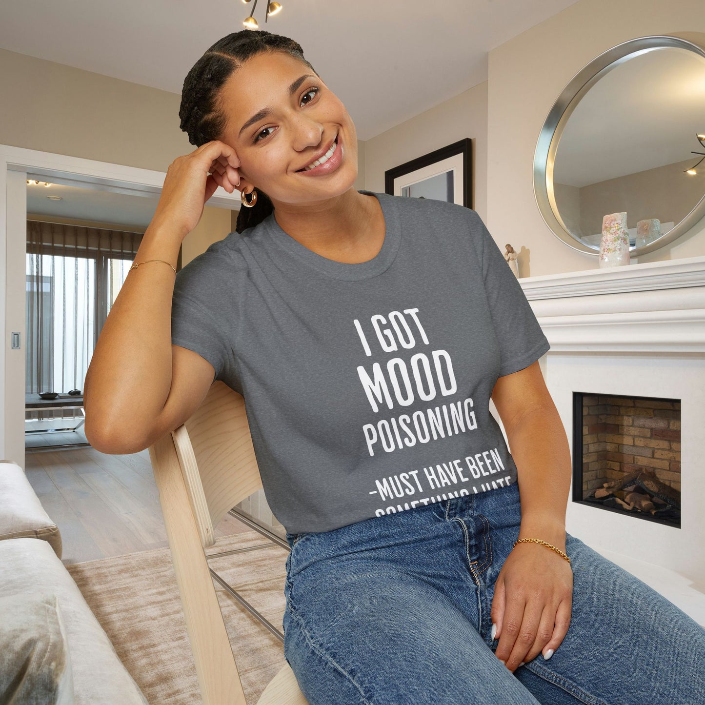 I Got Mood Poisoning Must Have Been Something I Hate Adult T-shirt