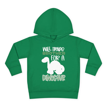 Will Trade Brother for a Dinosaur Toddler Hoodie