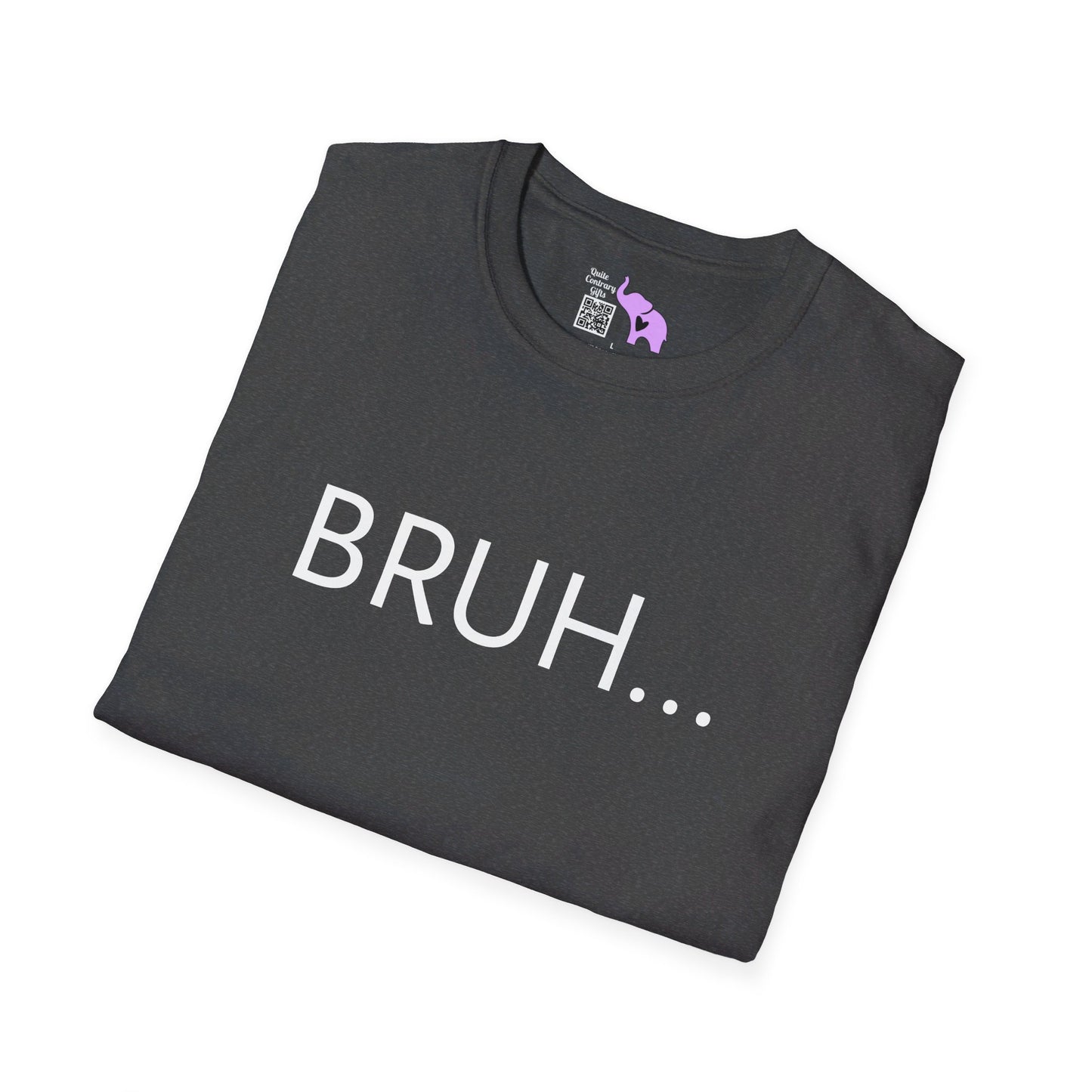 Bruh... T-shirt