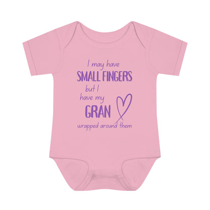 I May Have Small Fingers But I Have My GRAN Wrapped Around Them Infant Baby Rib Bodysuit