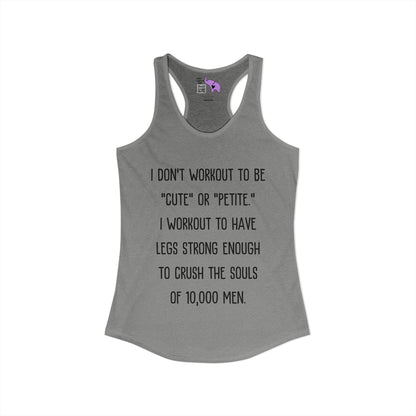 I Don't Workout To... Women's Ideal Racerback Tank