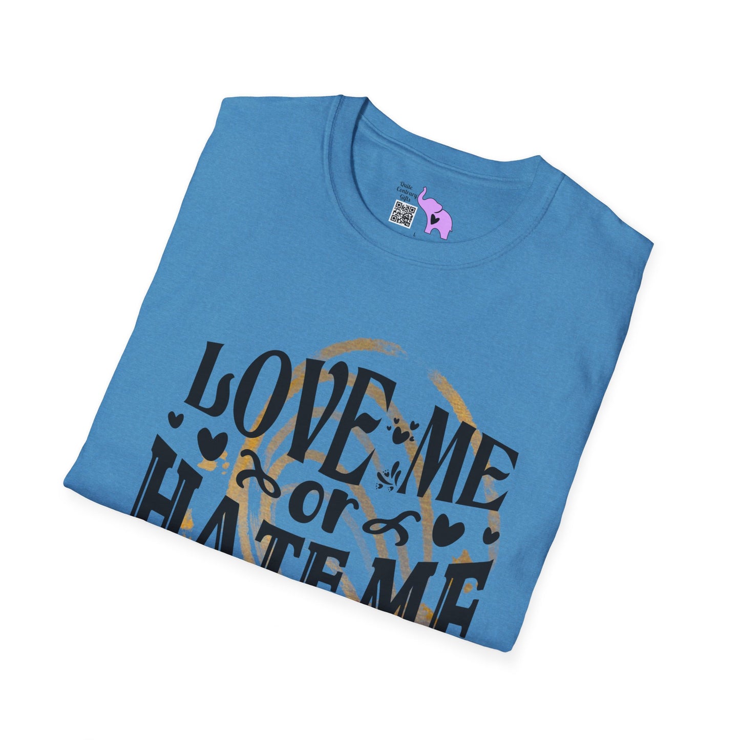 Love Me Or Hate Me I'm Still Going To Shine T-shirt