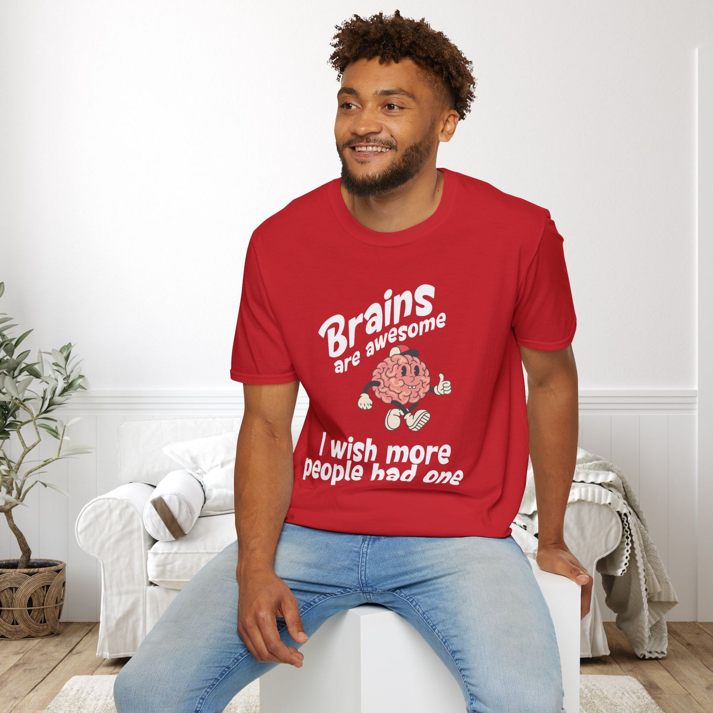 Brains Are Awesome I Wish More People Had One Adult T-shirt