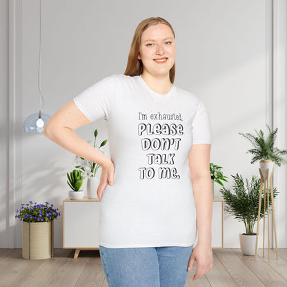 I'm Exhausted Please Don't Talk To Me Adult T-shirt