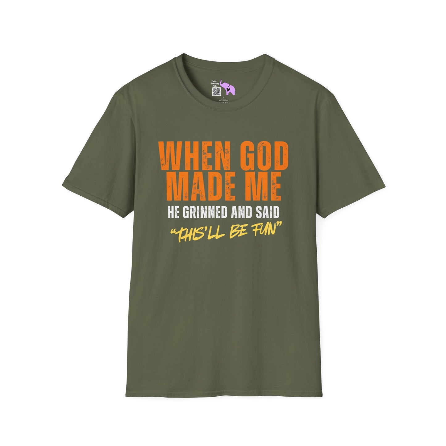When God Made Me He Grinned And Said "This'll Be Fun" Adult T-shirt