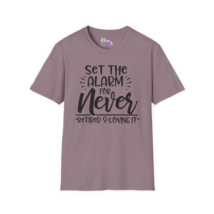 Set The Alarm for Never-Retired & Loving It Adult T-shirt