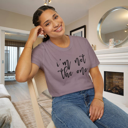 I'm Not The One Adult T-shirt