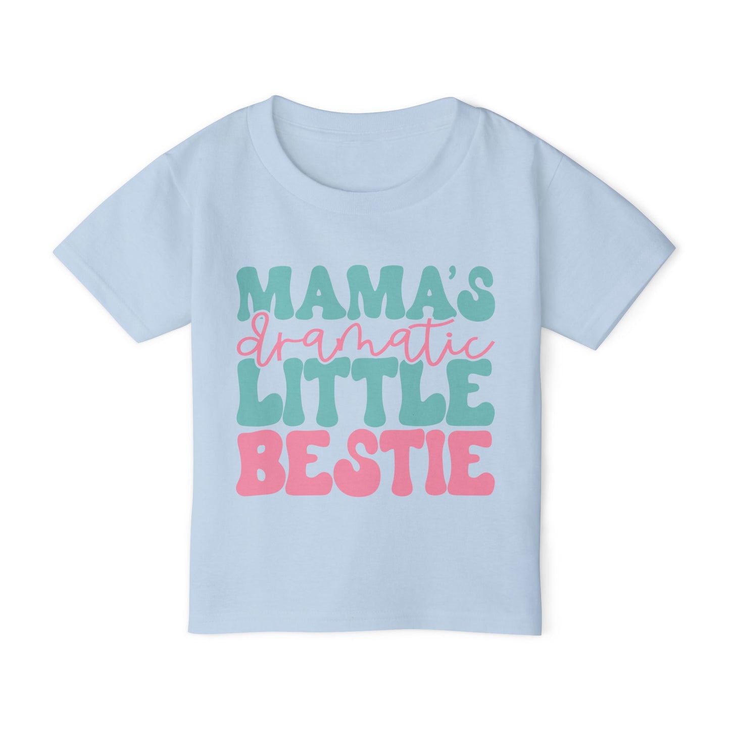 Mama's Dramatic Little Bestie Heavy Cotton™ Toddler T-shirt