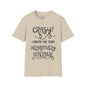 Crazy? I Prefer The Term Hilariously Unstable Adult T-shirt