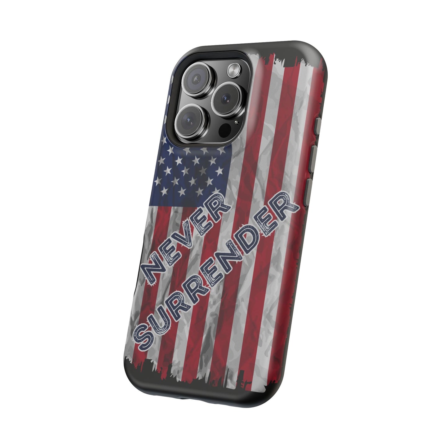 Never Surrender American Flag MagSafe® Compatible Tough Case for iPhone
