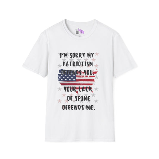 I'm Sorry My Patriotism Offends You. Your Lack of Spine Offends Me Adult T-shirt