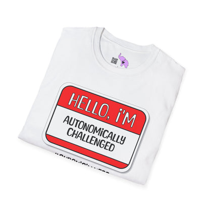 Hello, I'm Autonomically Challenged Adult T-shirt