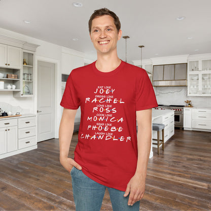 Friends; Be Like... Adult T-shirt