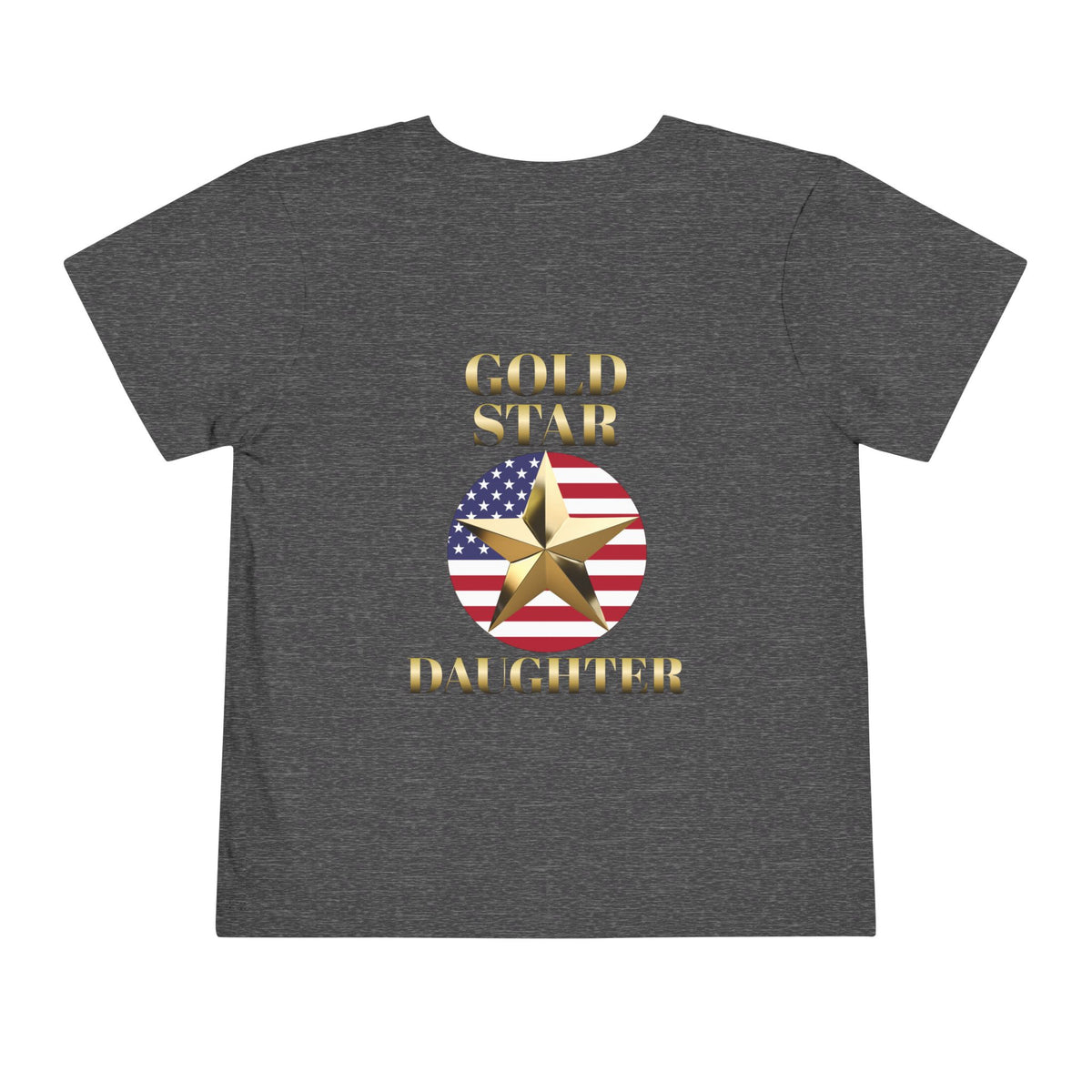 Gold Star Daughter Forever Proud Toddler Tee