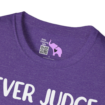 Never Judge Someone By The Visibility Of Their Illness Adult T-shirt