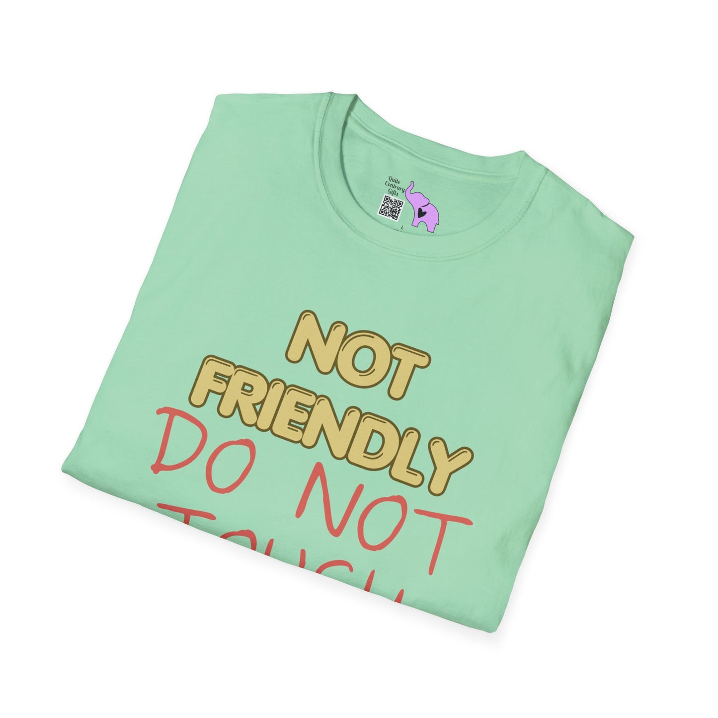 Not Friendly Do Not Touch T-shirt