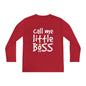 Call Me Little Boss Youth Long Sleeve Tee