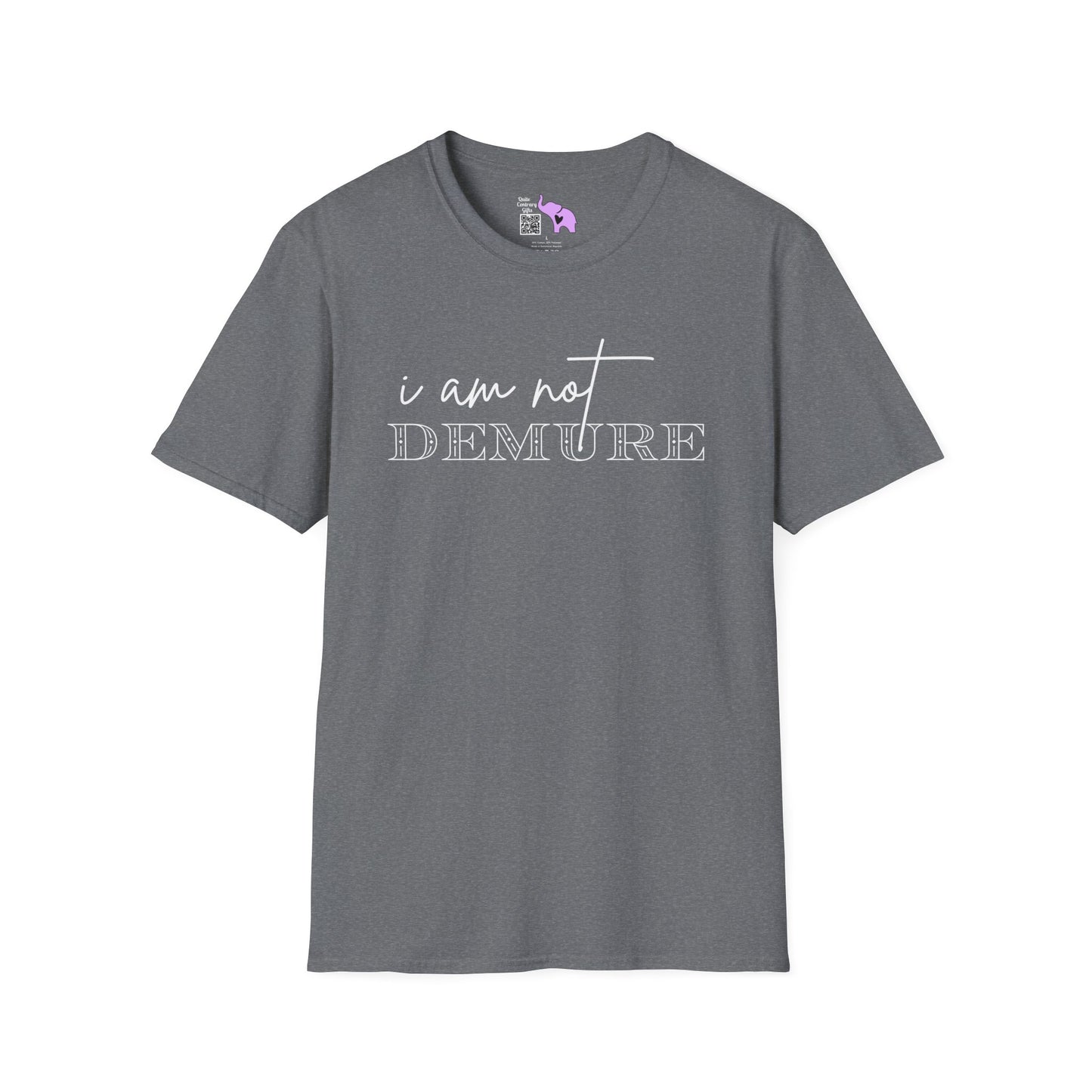 I Am Not Demure 2 T-shirt